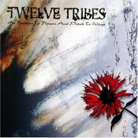 Twelve Tribes - As Feathers To Flowers And Petals To Wings