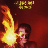 Killing Joke - Fire Dances (Expanded) (Remastered)