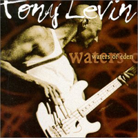 Tony Levin Band - Waters of Eden