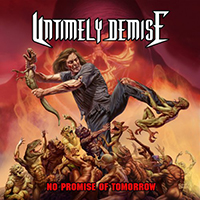 Untimely Demise - No Promise Of Tomorrow