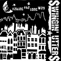 Swingin' Utters - Taking The Long Way (EP)