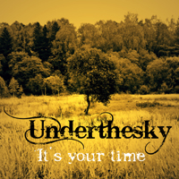 Underthesky - It's Your Time