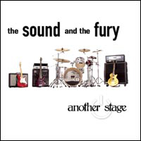 Sound And The Fury - Another Stage
