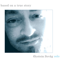 Oystein Sevag - Based On A True Story