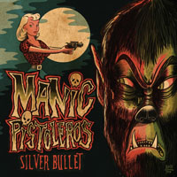 Manic Pistoleros - Silver Bullet