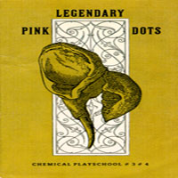 Legendary Pink Dots - Chemical Playschool 3
