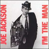 Joe Jackson Band - I'm The Man