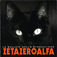 Zetazeroalfa - La Ballata Dello Stoccafisso