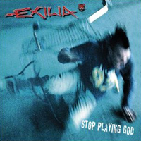 Exilia - Stop Playing God (Limited Edition)