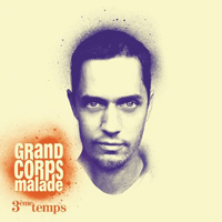 Grand Corps Malade - 3eme Temps