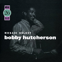 Bobby Hutcherson - Mosaic Select (CD 2)