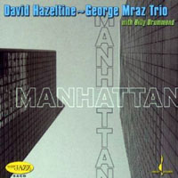 David Hazeltine Trio - Hazeltine, Mraz, Drummond - Manhattan (split)