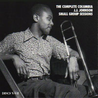 J.J. Johnson - The Complete Columbia J.J. Johnson Small Group Sessions (CD 6)