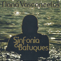 Nana Vasconcelos - Sinfonia & Batuques
