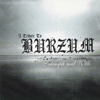 Burzum - A Tribute To Burzum - Triumph Und Wille (CD 1)