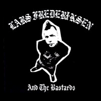 Lars Frederiksen & The Bastards - Lars Frederiksen And The Bastards