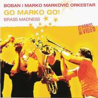 Boban Markovic Orchestar - Go Marko Go!
