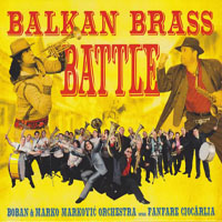 Boban Markovic Orchestar - Balkan Brass Battle