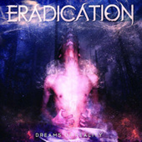 Eradication (Gbr) - Dreams Of Reality