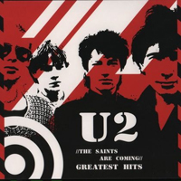 U2 - Greatest Hits: The Saints Are Coming (CD 1)