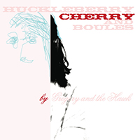 Gregory & The Hawk - Huckleberry Cherry and Boules (EP)