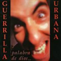 Guerrilla Urbana - Palabra de dios