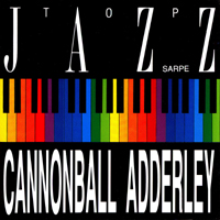 Cannonball Adderley - Top Jazz: Cannonball Adderley Quintet