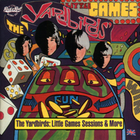 Yardbirds - Little Games Sessions & More (CD 1)