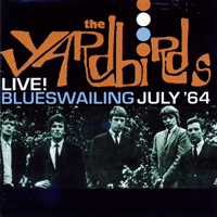 Yardbirds - Live! Blueswailing July 64