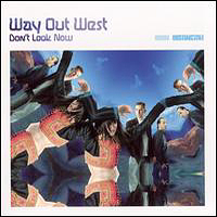 Way out West - Don't Look Now (Bonus Mix CD)