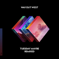 Way out West - Tuesday Maybe (Remixed) [CD 2]