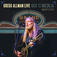 Gregg Allman - Gregg Allman Live: Back To Macon, GA, USA (CD 1)