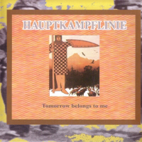 Hauptkampflinie - Tomorrow Belongs To Me