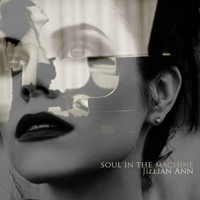 Jillian Ann - Soul In The Machine