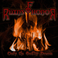 Ruins Of Honor - Only The Guilty Dream