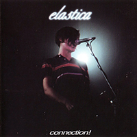 Elastica - Connection (Europe 95)