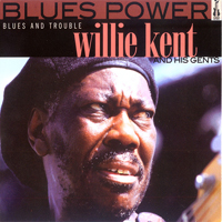 Willie Kent - Blues and Trouble