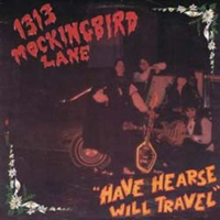 1313 Mockingbird Lane - Have Hearse Will Travel