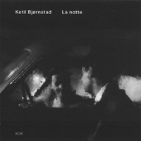 Ketil Bjornstad - La Notte