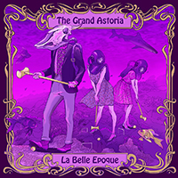 Grand Astoria - La Belle Epoque