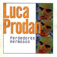 Luca Prodan - Perdedores Hermosos