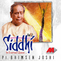 Pandit Bhimsen Joshi - Siddhi In Eternal Quest vol. 2