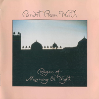 Pandit Pran Nath - Ragas of Morning and Night