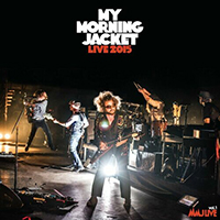 My Morning Jacket - MMJ Live Vol. 1: Live 2015