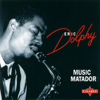 Eric Dolphy - Music Matador