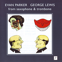 Evan Parker - From Saxophone & Trombone (feat. George Lewis)