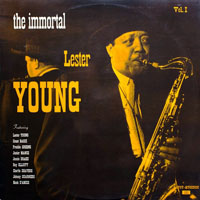 Lester Young - The Immortal Lester Young, Vol. I (1956)