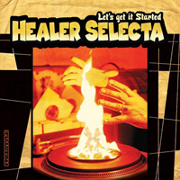 Healer Selecta - Let's Get It Starter