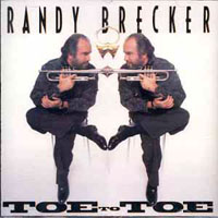Randy Brecker - Toe to Toe