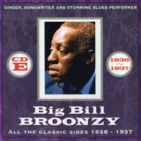 Big Bill Broonzy - Big Bill Broonzy - All The Classic Sides (Vol. 1) 1936-1937 (CD E)